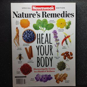 Special Newsweek Edition Nature's Remedies Magazine " Heal Your Body "
